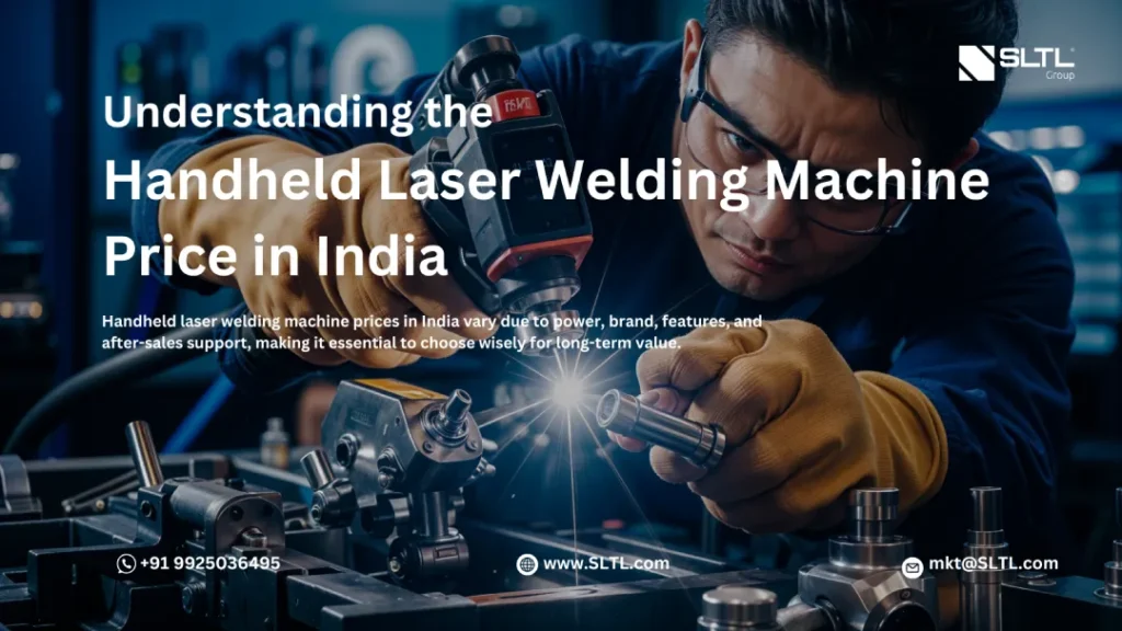 Understanding the Handheld Laser Welding Machine Price in India