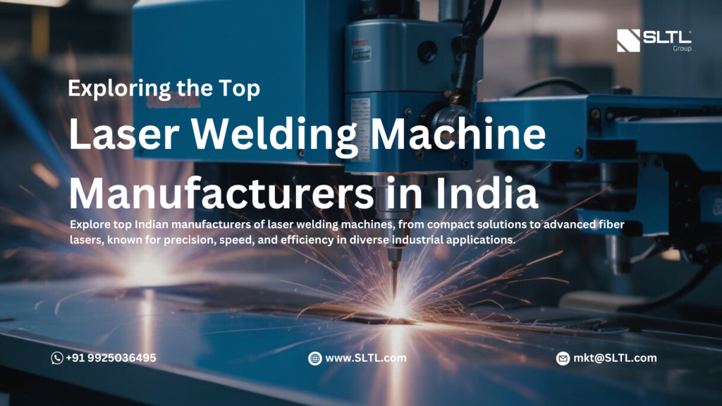 Exploring the Top Laser Welding Machine Manufacturers in India